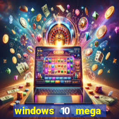 windows 10 mega lite torrent